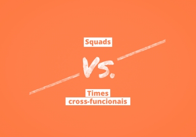 times_cross_funcionais_vs_squads