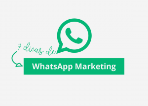 WhatsApp Marketing: 7 dicas para sua agência conquistar novas contas